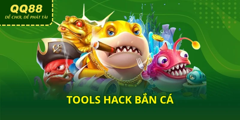 Tools hack bắn cá QQ88