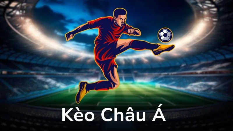 Các tỷ lệ kèo khác nhau trong kèo châu Á